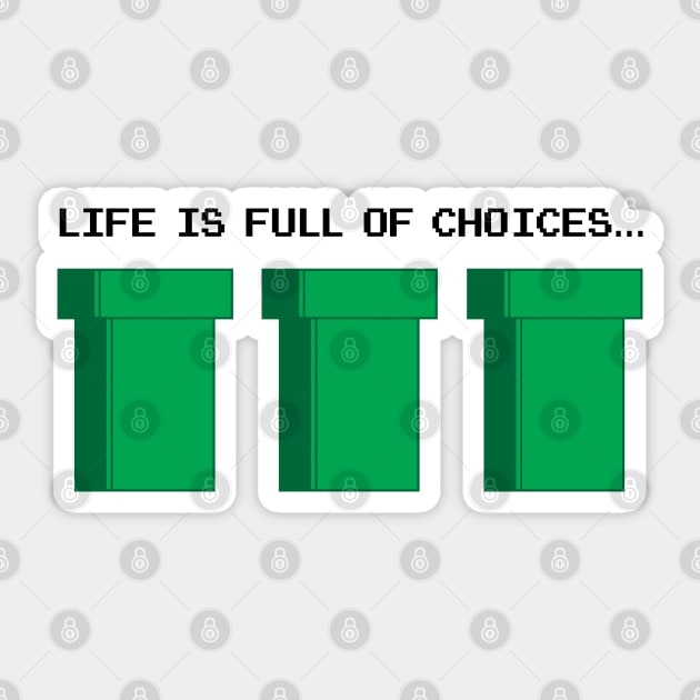 Life Is Full Of Choices Sticker by defytees